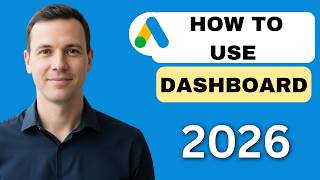 How To Use The Google Ads Dashboard (full guide 2026)