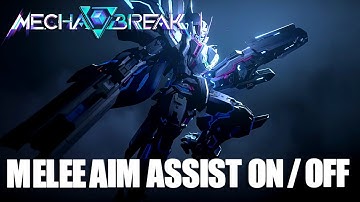 How To Enable / Disable Melee Aim Assist On Mecha Break