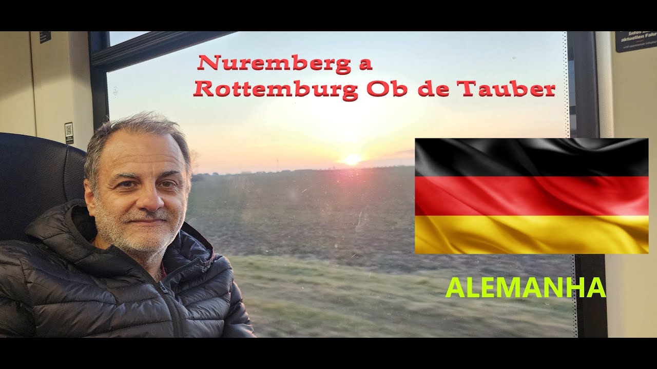 NUREMBERG A ROTTEMBURG OB DER TAUBER DE TREM - VIAGENS: Ep. 172