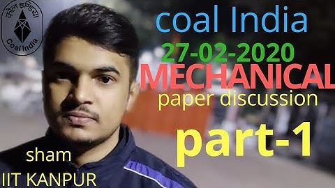 Coal India exam {27-02-2020} Mechanical Paper discussion ,part-1 .