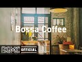 Bossa Coffee: Sweet April Morning - Relax Jazz Cafe & Bossa Nova Music for Good Mood