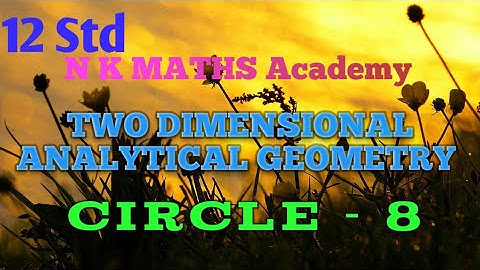 #8||12 std ||Ex 5.1 ||two dimensional analytical geometry ||circles