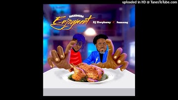 DJ Horphuray & Samsong - Maximum Enjoyment | Gospel Songs 2022