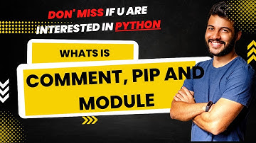 What is Comments , Module and Pip in Python ? Learn Python from University Expert