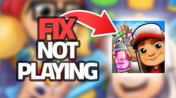How To Fix Subway Surf App Not Playing | Step By Step