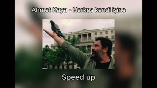 Ahmet kaya - Herkes kendi işine (speed up)