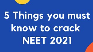 5 THINGS YOU MUST KNOW TO CRACK NEET 2021 || BEST WAY TO STUDY screenshot 2