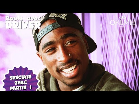 Roule Avec Driver Spécial 2Pac Partie 1 