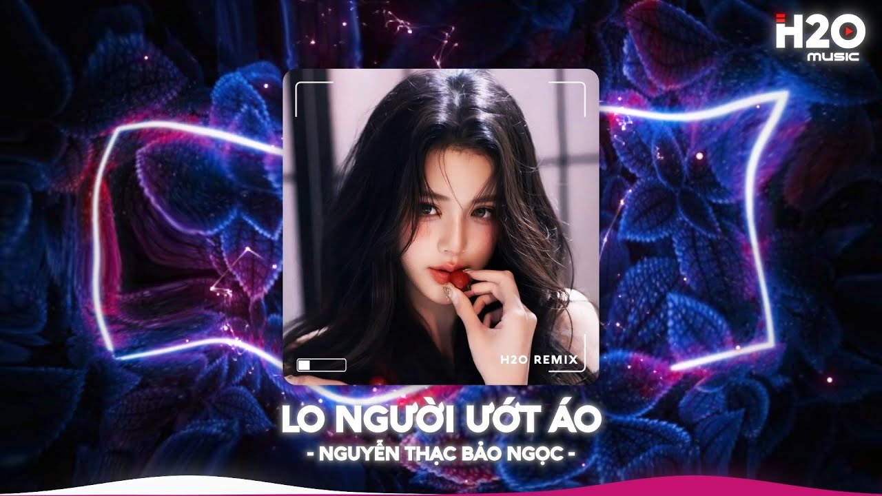 Lo Người Ướt Áo Remix, Hỏi Thế Gian Ơi Tại Sao Mải Lo Người Em Ướt Áo🎼Top 20 Nhạc TikTok Hay 2026