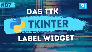Python Tkinter Tutorial Deutsch 7 - Das ttk Label Widget