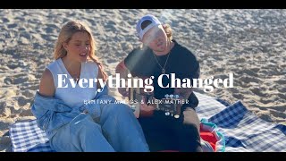 Everything Changed - Brittany Maggs \u0026 Alex Mather