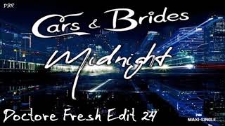 Cars & Brides - Midnight (Doctore Fresh Edit 24)