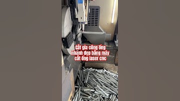 Cắt gia công ống nhanh đẹp bằng máy cắt ống laser cnc #catlasercnc #catlaser #lasercuting