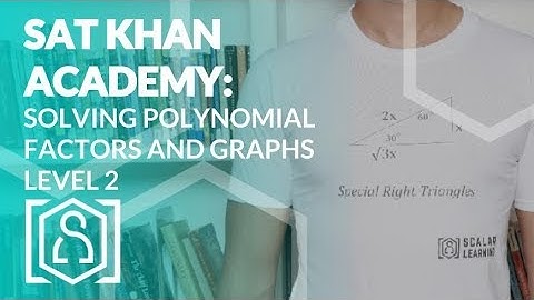 SAT Khan Academy Solving Polynomial Factors and Graphs Level 2