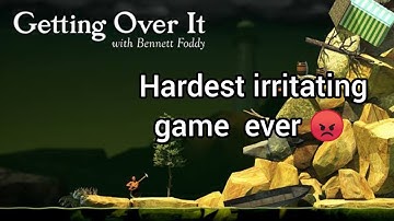 Most hardest irritating game ever 😡 must watch | getting over it