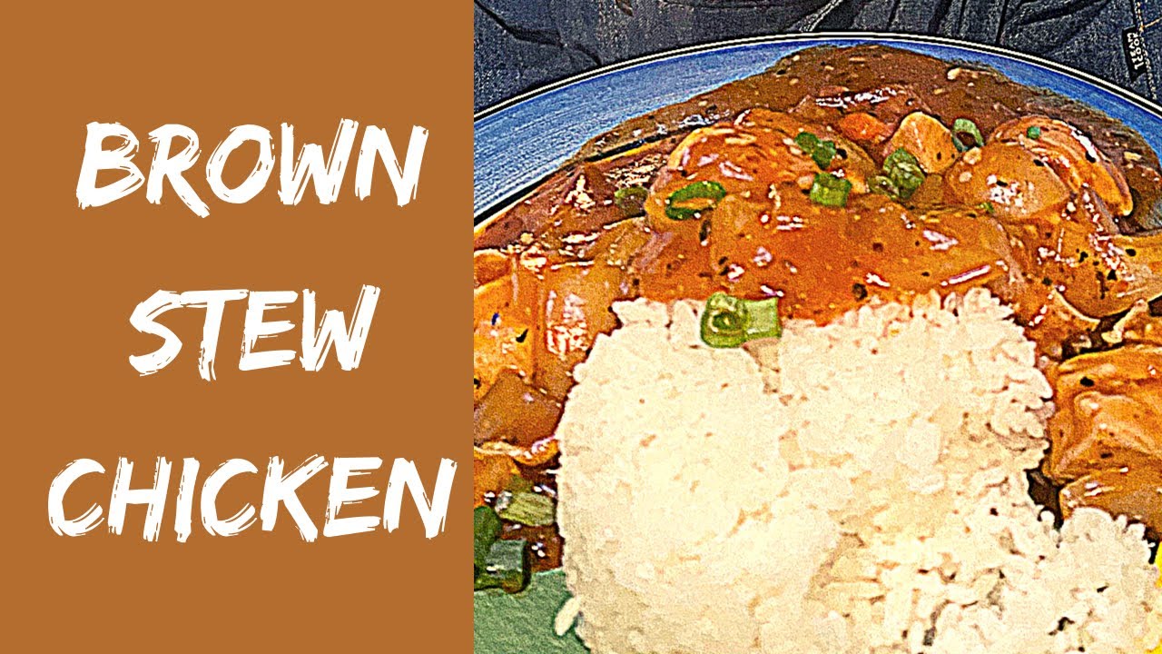EASY! Brown Stew Chicken Recipe YouTube