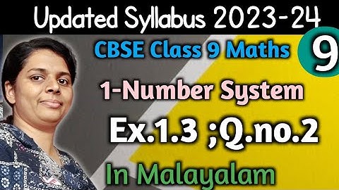 Q.no. 2 : Exercise 1.3 CBSE Class 9 Maths Chapter 1 Number System In Malayalam/CBSE Classes By Grace
