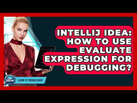IntelliJ IDEA: How To Use Evaluate Expression For Debugging? - Learn To Troubleshoot