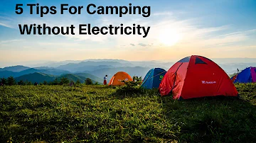 How do you get power when camping?