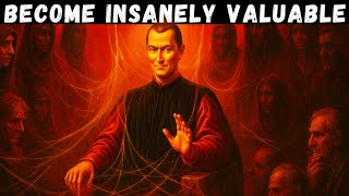 How to Become Dangerously Valuable - Machiavelli’s Dependency Trap