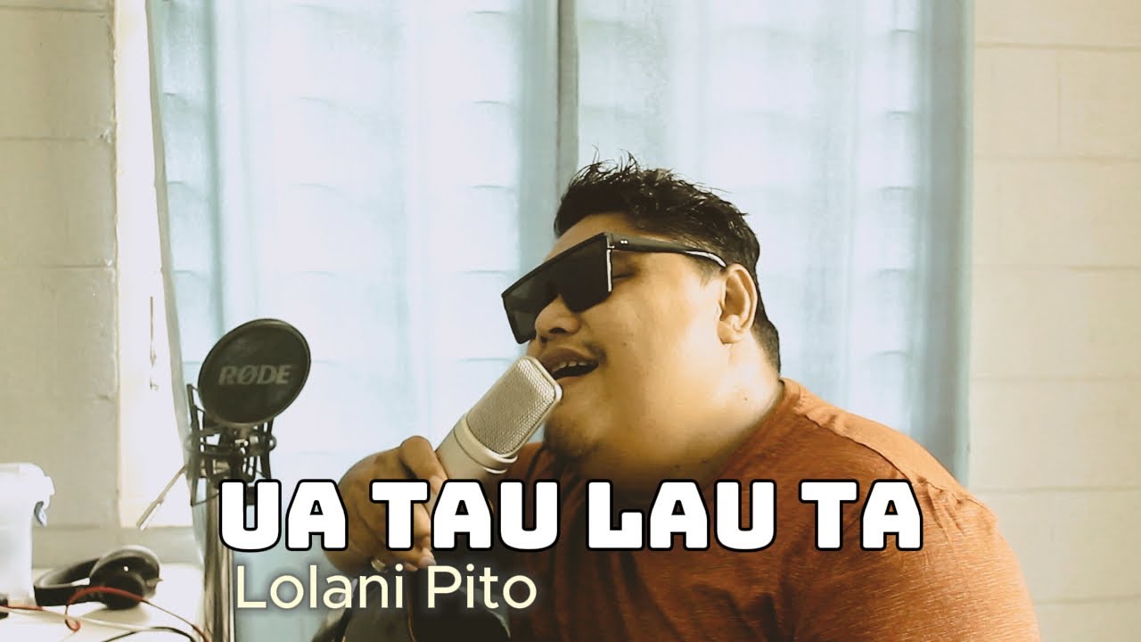 Lolani Pito   UA TAU LAU TA Official Lyric Video