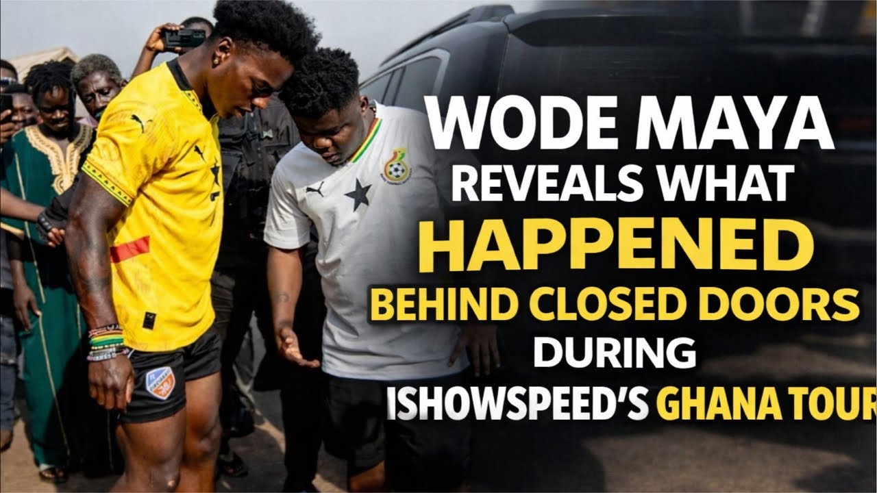 Wode Maya reveals what happened behind closed doors during IshowSpeed’s Ghana tour …