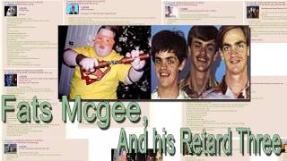 Fats Mcgee And His Retard Three Part 1