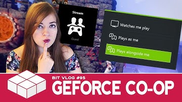 Bit vLog #95 - GeForce GameStream Co-Op