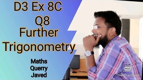 Q8 || Ex-8C || D3 || NSM || Further Trigonometry || O