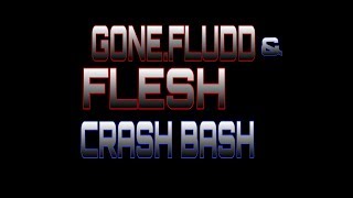 GONE.FLUDD & FLESH-CRASH BASH(НОВЫЙ ТРЕК 2018)