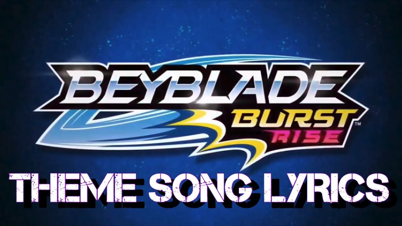 Beyblade Burst Rise Opening Theme Song Lyrics