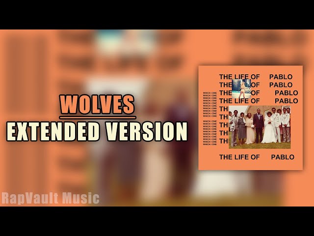 Kanye West - Wolves [EXTENDED]