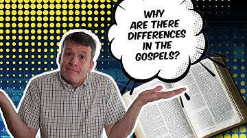 Why are There Differences in the Gospels? Q&A