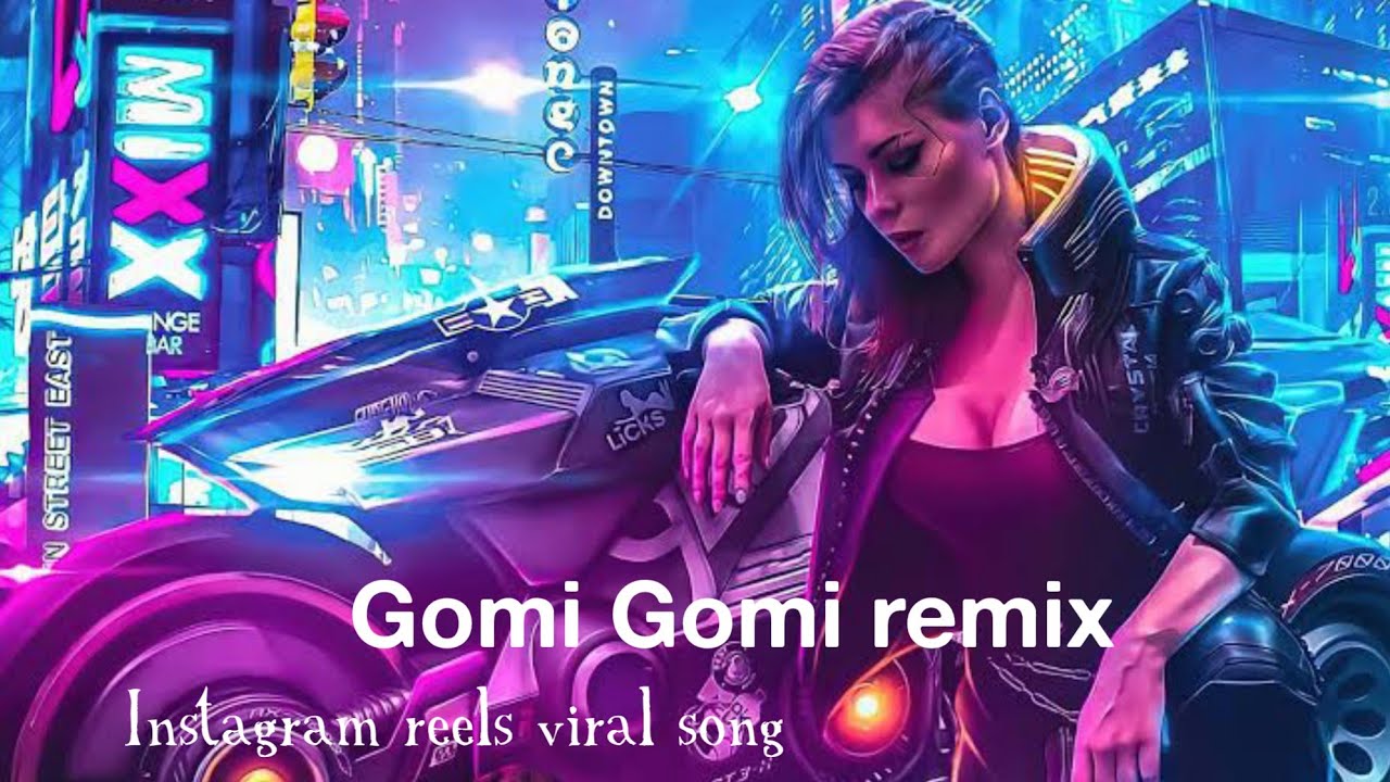 Gomi gomi remix song  Instagram reels viral song