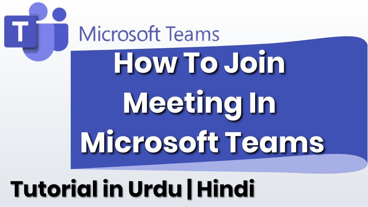 How To Join A Microsoft Teams Meeting Microsoft Teams In Urdu How to join a microsoft teams meeting microsoft teams in urdu