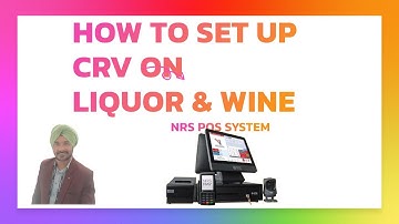 NRS POS System: A Step-by-Step Guide to Setting Up CRV for Liquor and Wine Departments