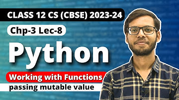 Chapter 3 Working with functions | Passing Mutable | Class 12 Computer Science 2023-24 |