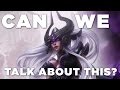 Can We Talk About This? Syndra