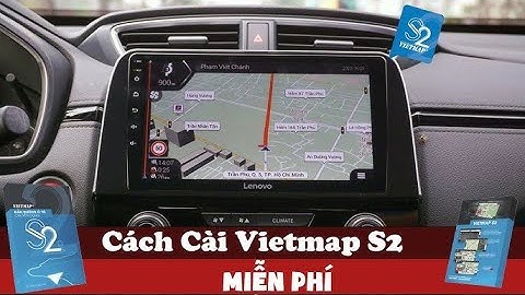 Hướng Dẫn Cài VIETMAP S2 Đơn Giản Ai Cũng Làm Được