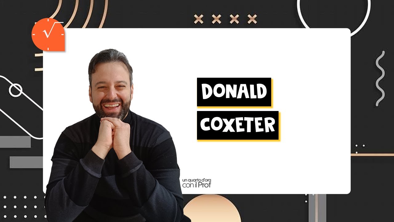 DONALD COXETER E LA GEOMETRIA CLASSICA NEL XX SEC. - speciale # ...