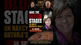 Was the Blood on Nancy Guthrie’s Porch Staged Forensic Expert Answers