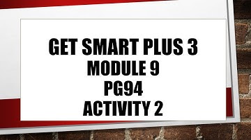 Get Smart Plus 3  Module 9  pg94