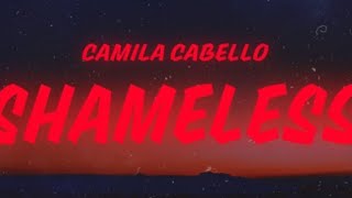 Camila Cabello - Shameless (Lyrics) Wealth