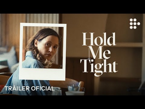 HOLD ME TIGHT  | Trailer Oficial | Noviembre 30 en MUBI