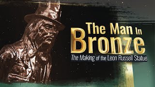 OFFICIAL TRAILER | The Man in Bronze: The Making of the Leon Russell Statue