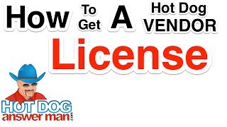 Getting A Hot Dog Vendor Permit / License    Saved My Life 002