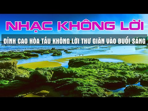 Video THƯ GIÃN NHẠC KHÔNG LỜI NHẠC TRẺ 8X 9X NỔI TIẾNG MỘT... - youtube