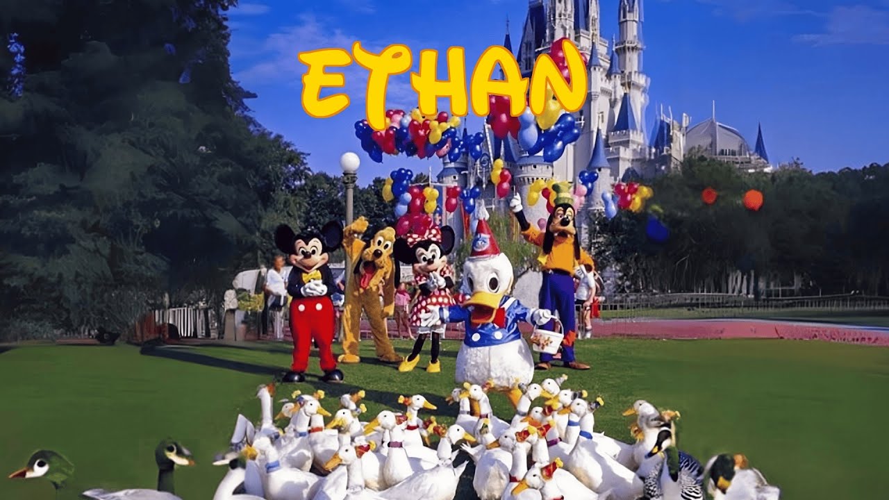Happy Birthday Ethan ! Disney song
