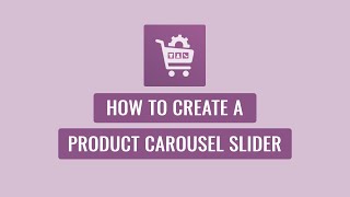 Woo Product Slider Pro - How to Create a Product Carousel Slider