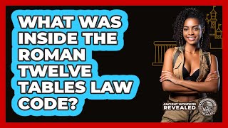 What Was Inside The Roman Twelve Tables Law Code? - Ancient Wonders Revealed